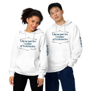 Ecclesiastes hoodie